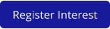 Register Interest