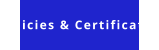 Policies & Certificates