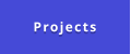 Projects