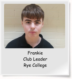 Frankie Club Leader Rye College